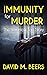 Immunity for Murder by David M. Beers