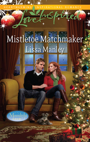 Mistletoe Matchmaker: A Clean Christmas Inspirational Romance (Moonlight Cove Book 2)