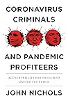 Coronavirus Criminals and Pandemic Profiteers by John Nichols