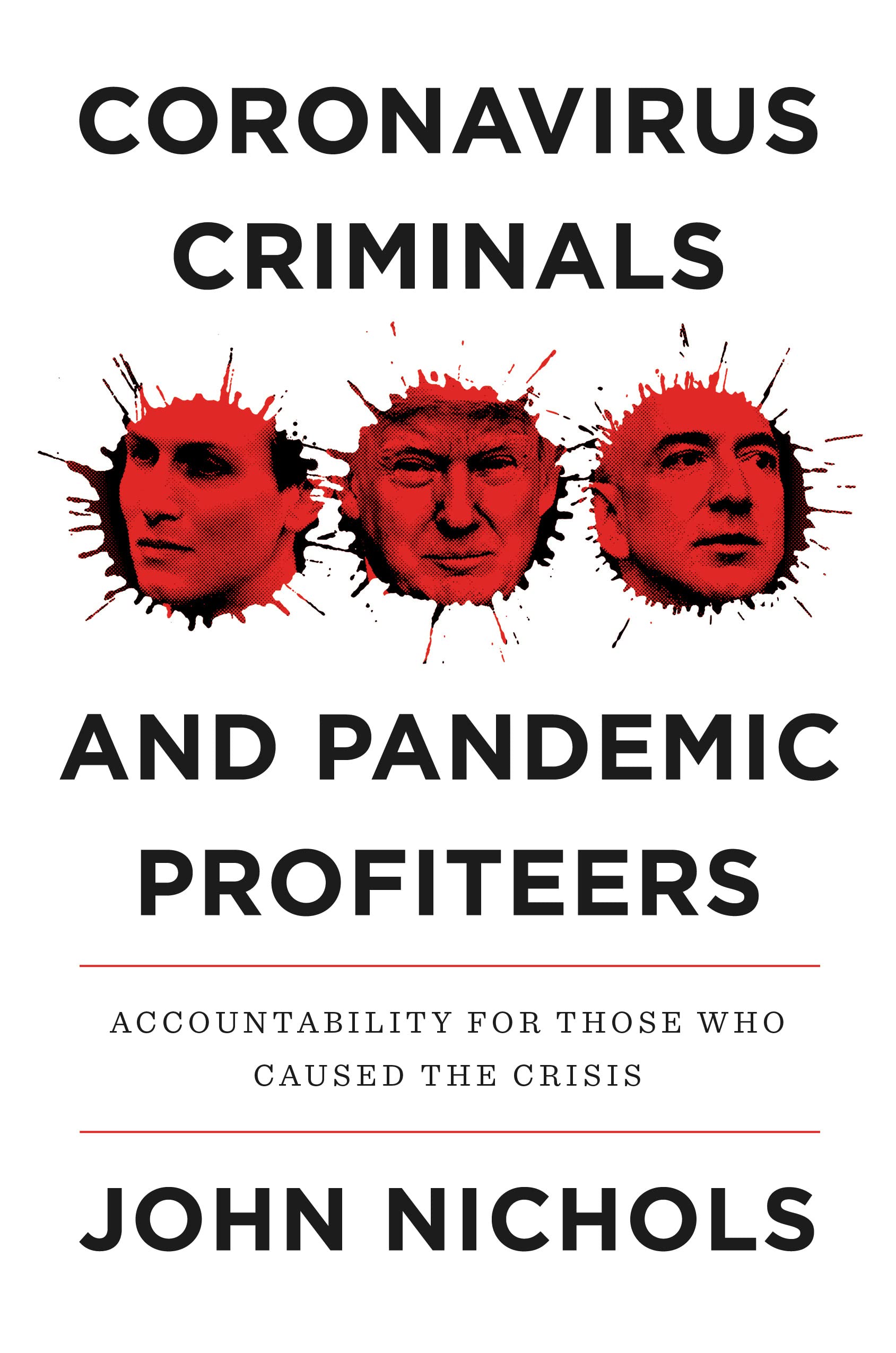 Coronavirus Criminals and Pandemic Profiteers: Accountability for Those Who Caused the Crisis (Kindle Edition)