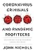 Coronavirus Criminals and Pandemic Profiteers: Accountability for Those Who Caused the Crisis