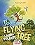 The Flying Tree - L’Albero Volante: Bilingual Children's Picture Book English Italian (Kids Learn Italian 3)