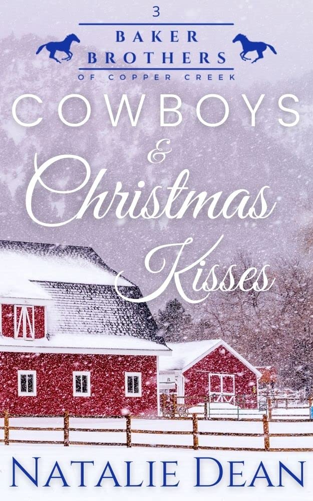 Cowboys & Christmas Kisses (Baker Brothers of Copper Creek #3)