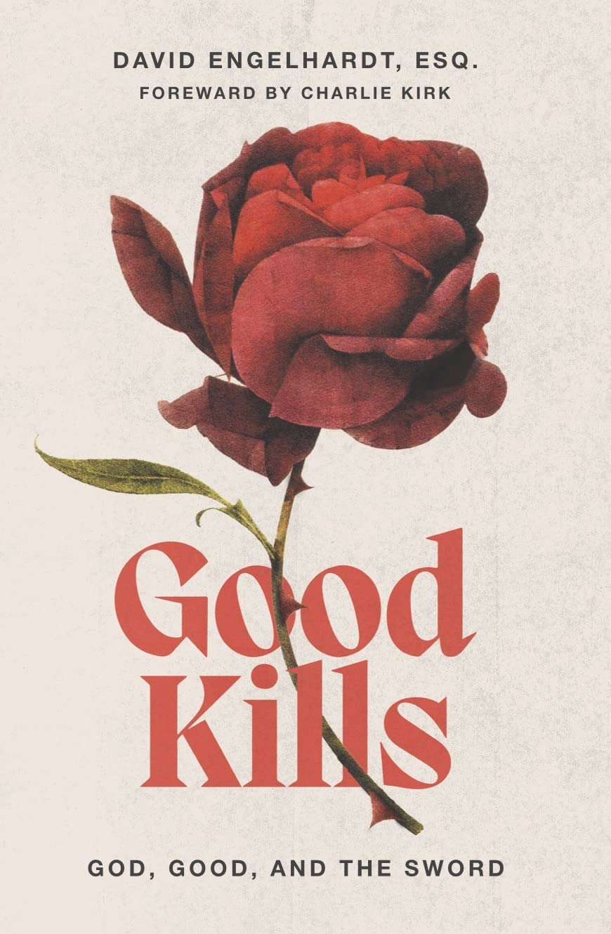 Good Kills: God, Good, and The Sword (Kindle Edition)