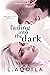 Fading into the Dark (The Layla Duet Book 2)