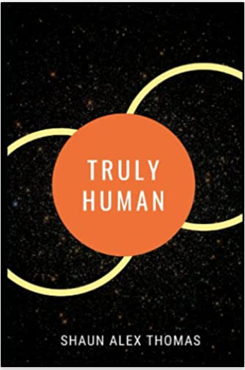 Truly Human: What happened?