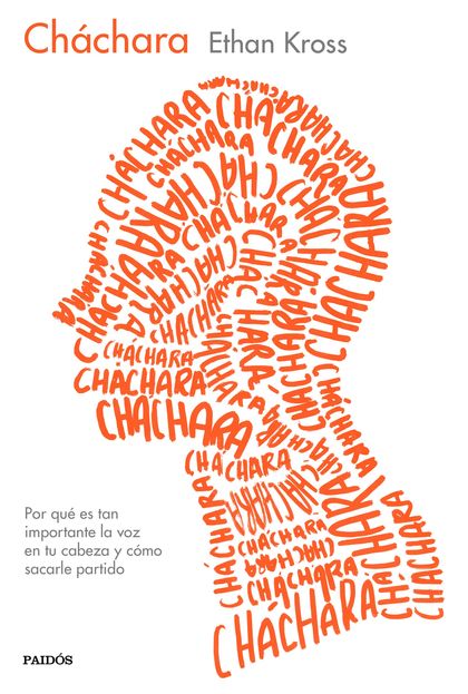 Cháchara: Por qué es tan importante la voz en tu cabeza y cómo sacarle partido