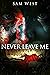 Never Leave Me by Sam West