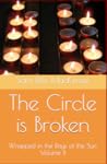 The Circle is Broken (Wrapped in the Rays of the Sun, #2)
