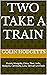 Two Take a Train: Russia, Mongolia, China, Tibet, India, Malaysia, Cambodia, Laos, Vietnam and back