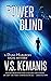 Power Blind (Dana Hargrove #6) by V.S. Kemanis