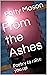 From the Ashes: Poetry to raise you up