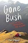 Gone Bush by Paul Kilgour