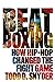 Beatboxing: How Hip-Hop Changed the Fight Game