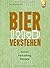 Bier verstehen: Sorten, Ver...