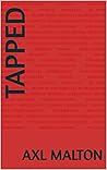 Tapped