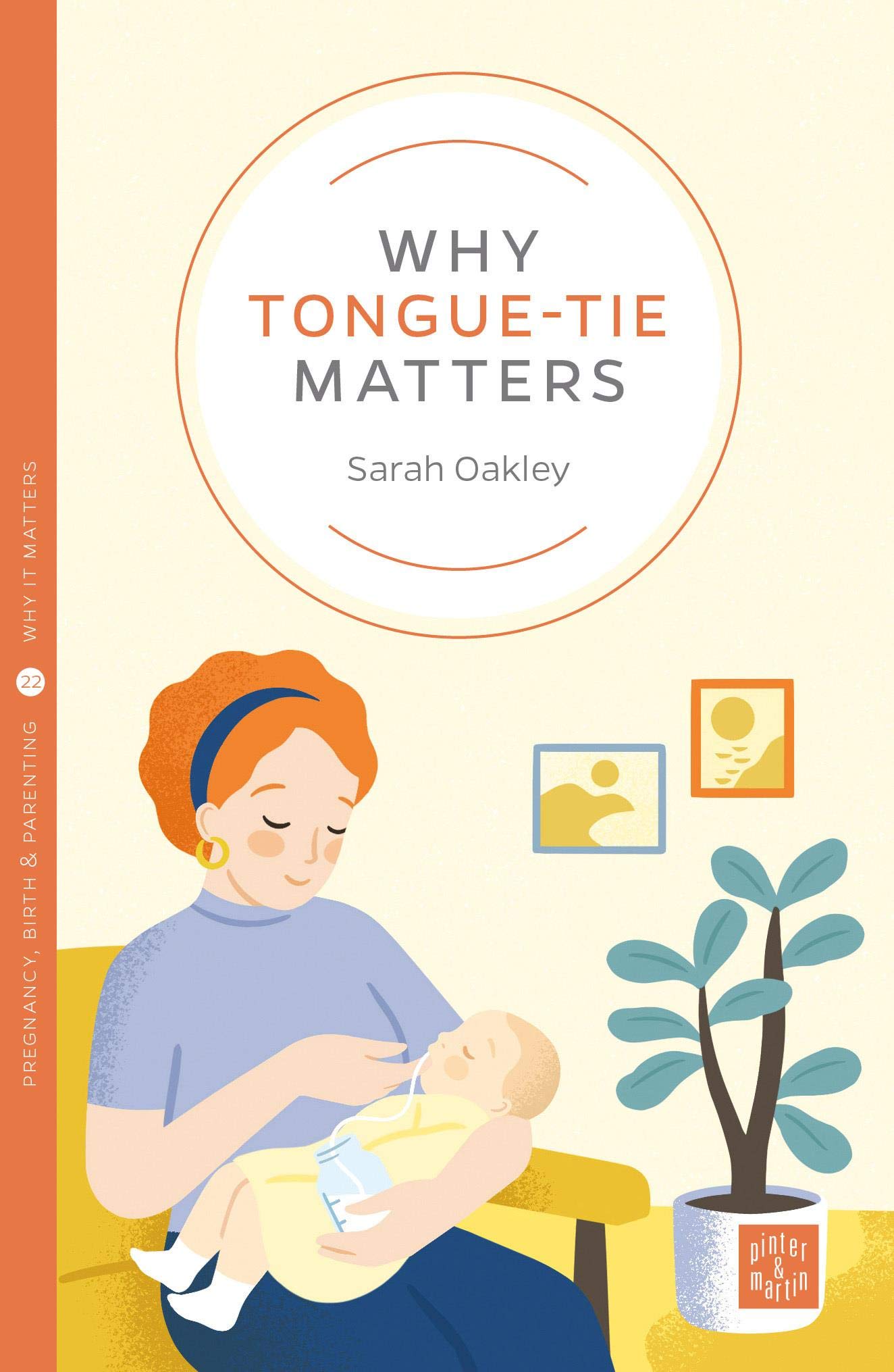 Why Tongue-tie Matters (Pinter & Martin Why It Matters, 22)