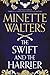 The Swift and the Harrier by Minette Walters