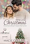 Rescuing Christmas: A Lantana Beach Sweet Romance (The Lantana Beach Series)