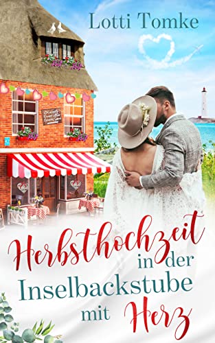 Herbsthochzeit in der Inselbackstube mit Herz (Unknown Binding)