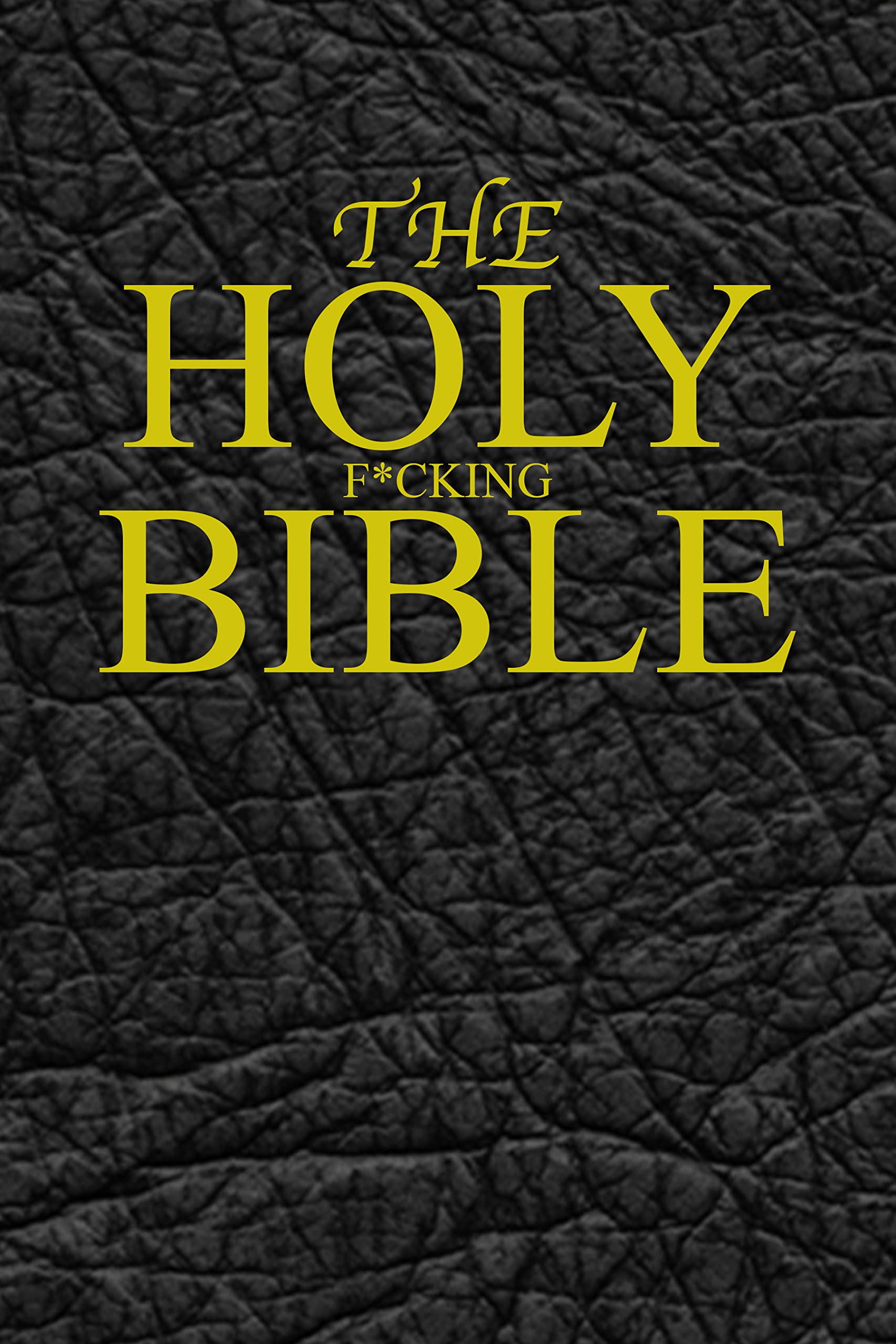 The Holy F*cking Bible: According to Matt Shaw (Kindle Edition)