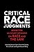 Critical Race Judgments: Re...