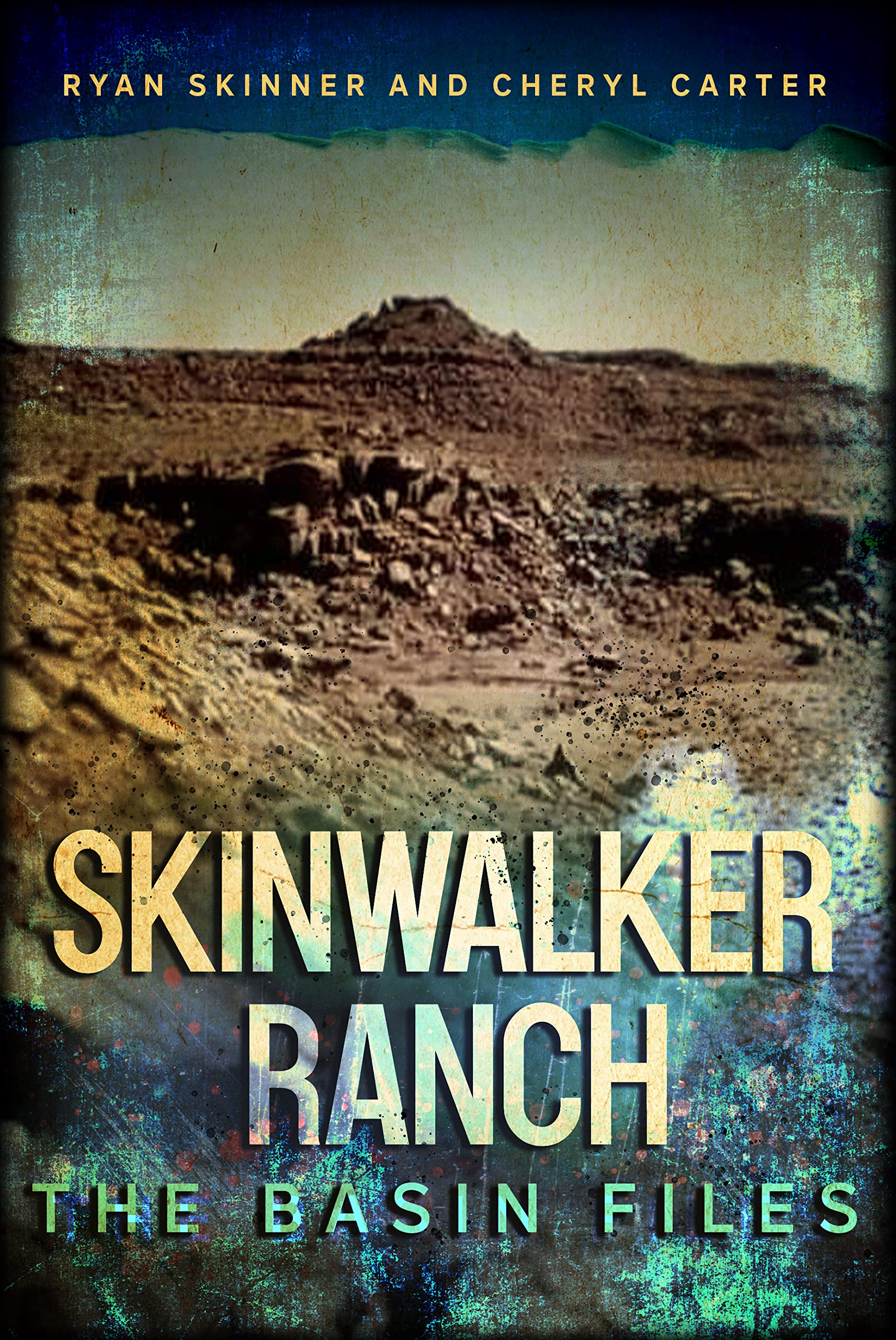 Skinwalker Ranch: The Basin Files (Kindle Edition)