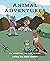 Animal Adventures: An Antho...