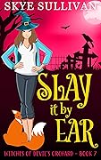Slay it by Ear: A Paranormal Cozy Mystery