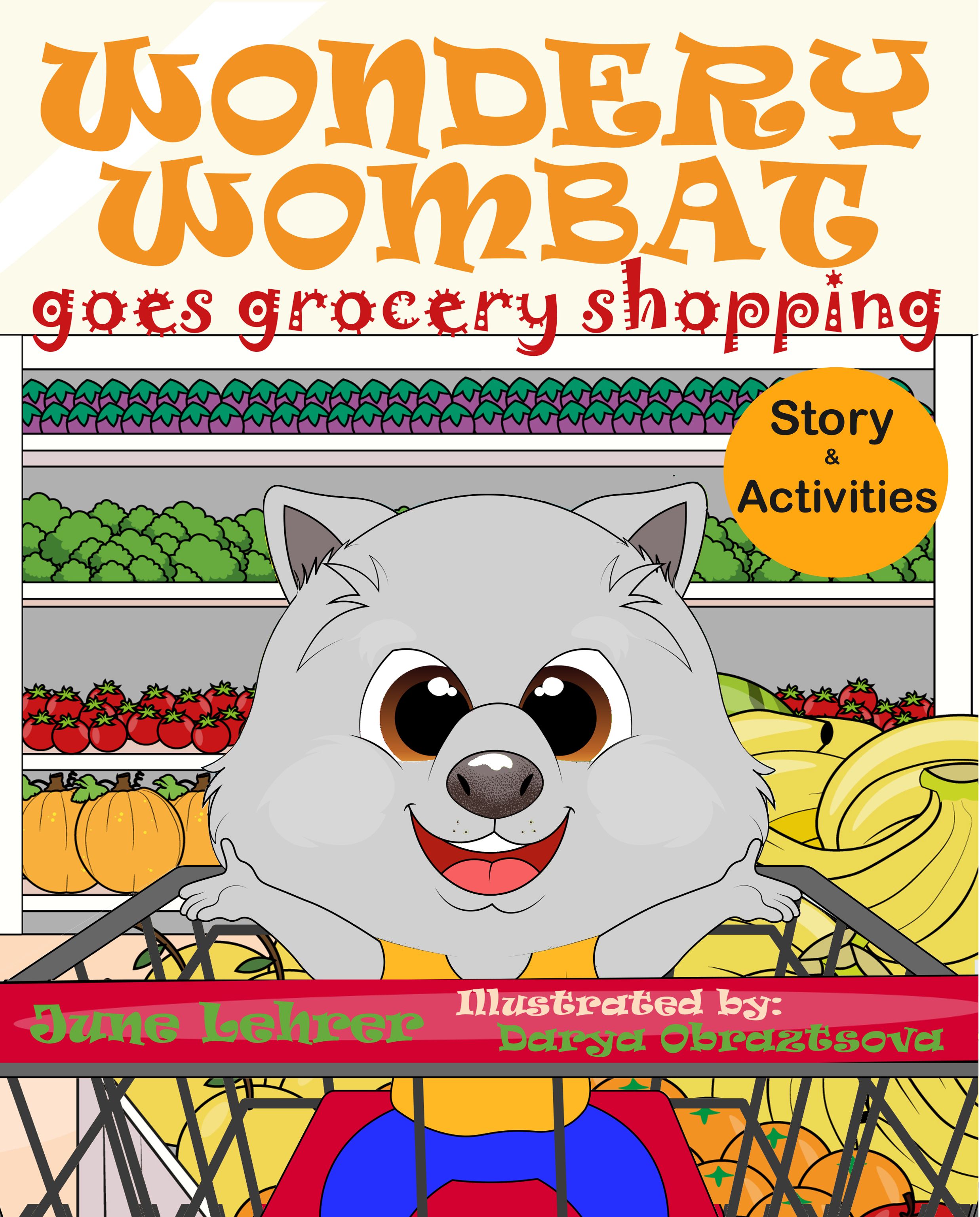 Wondery Wombat Goes Grocery Shopping (Kindle Edition)