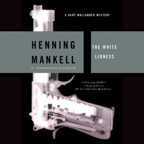 The White Lioness (Kurt Wallander, #3; Wallander, #4)