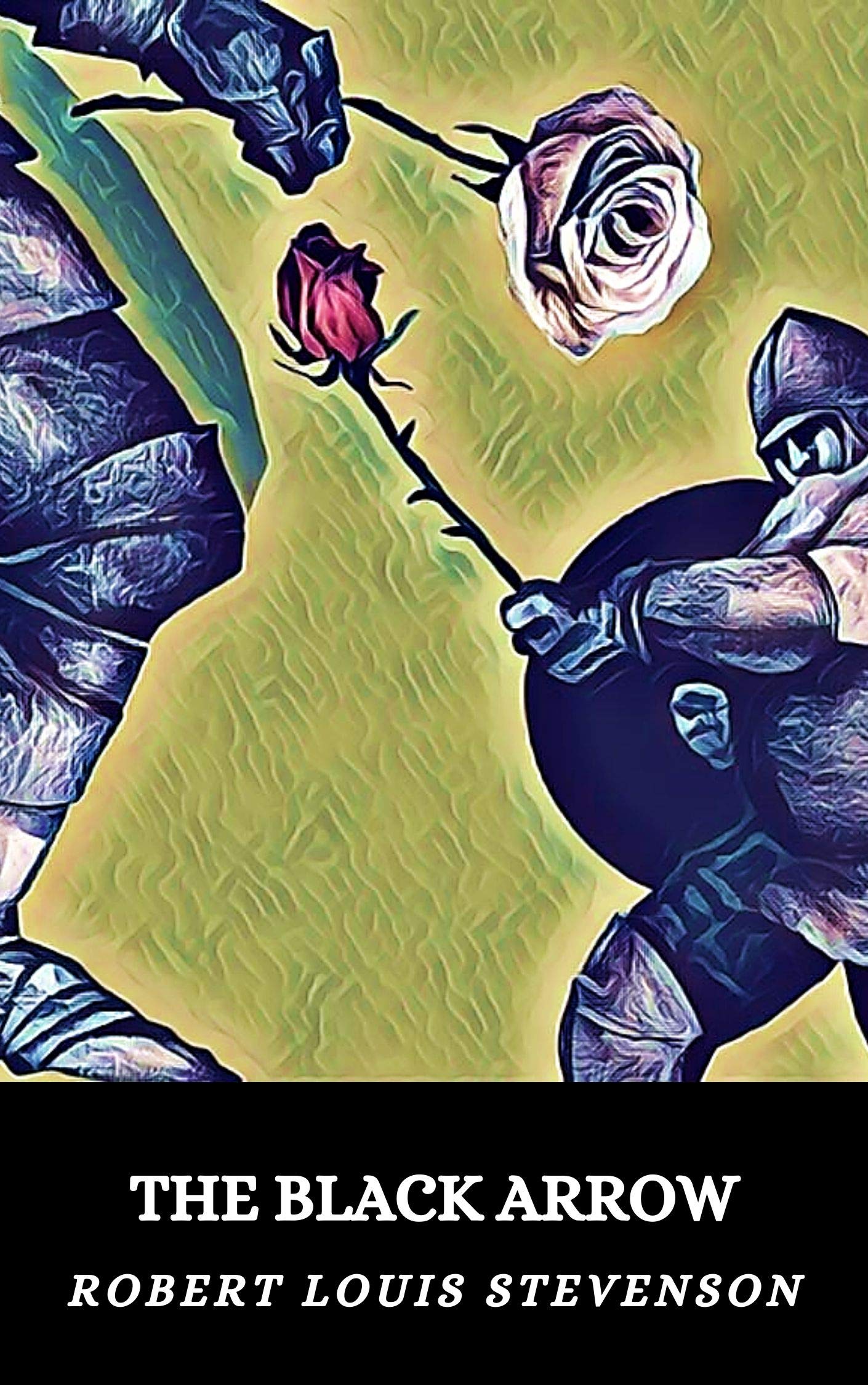 THE BLACK ARROW: A TALE OF THE TWO ROSES