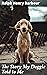 The Story My Doggie Told to Me An Endearing Tale of Childhood Friendship and Unconditional Love by Ralph Henry Barbour