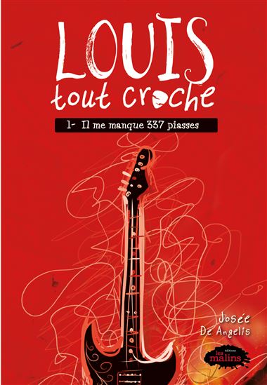 Il me manque 337 piasses (Louis tout croche, #1)