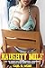 MILF: The Naughty MILF Heaven (Housewife, Neighborhood, Blackmailed, Affairs, Incest, Horny MILFS)