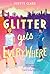 Glitter Gets Everywhere: A Debut Novel of Grief and Hope from London to New York for Kids (Ages 8-12)