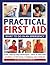 Practical First Aid: What To Do in an Emergency