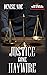 Justice Gone Haywire by Denise Noe