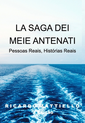 A Saga dos meus Antepassados: Origem Família Mattiello e Marini (Portuguese Edition)