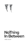 NoThing In Between