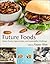 Future Foods: Global Trends, Opportunities, and Sustainability Challenges