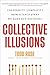 Collective Illusions: Confo...