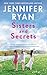 Sisters and Secrets: A Gripping Contemporary Family Drama of Sibling Conflict, Trust, and Redemption