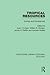 Tropical Resources (Routledge Library Editions: Ecology)
