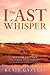 The Last Whisper: The Secon...
