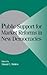 Public Support for Market Reforms in New Democracies (Cambridge Studies in Comparative Politics)