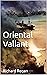 Oriental Valiant (Bill Rowd...