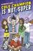 Cole Champion is Not Super