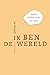 Ik ben de wereld