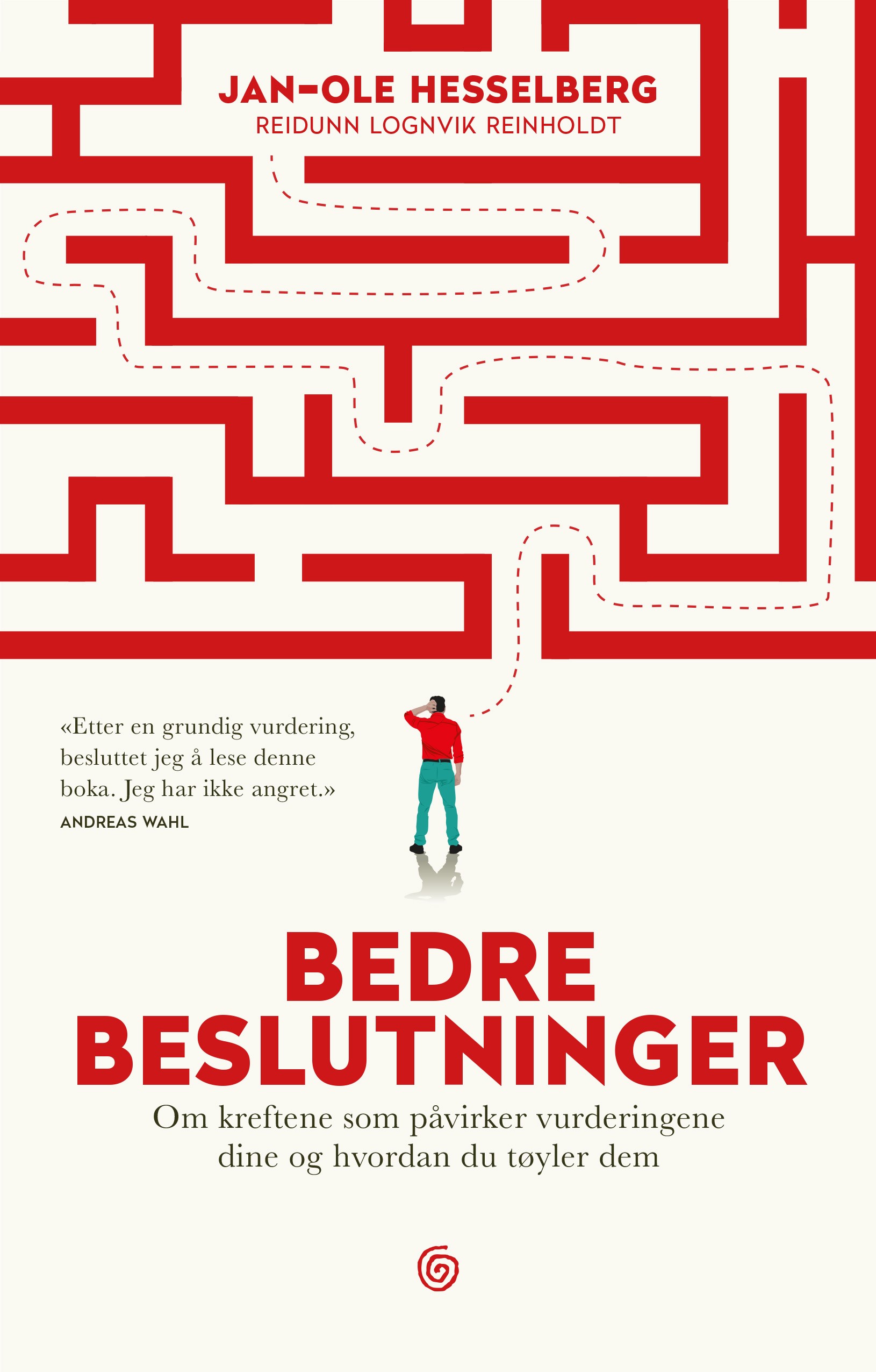 Bedre beslutninger -  Om kreftene som påvirker vurderingene dine og hvordan du tøyler dem (Hardcover)